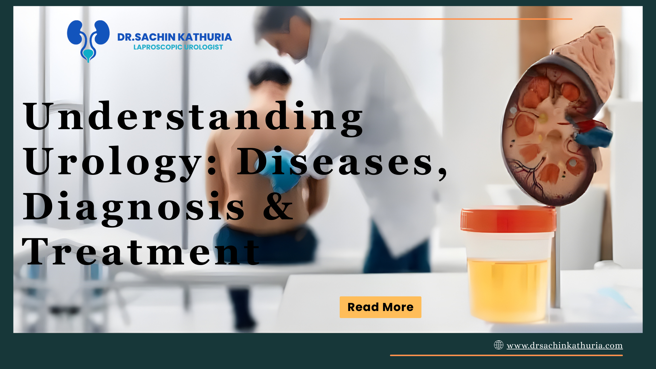 Understanding Urology: Diseases, Diagnosis & Treatment
